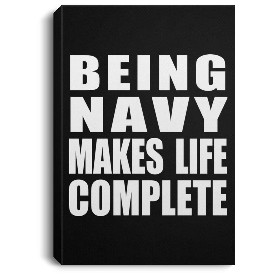 Being Navy Makes Life Complete - Canvas Portrait