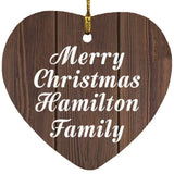 Merry Christmas Hamilton Family - Heart Ornament D