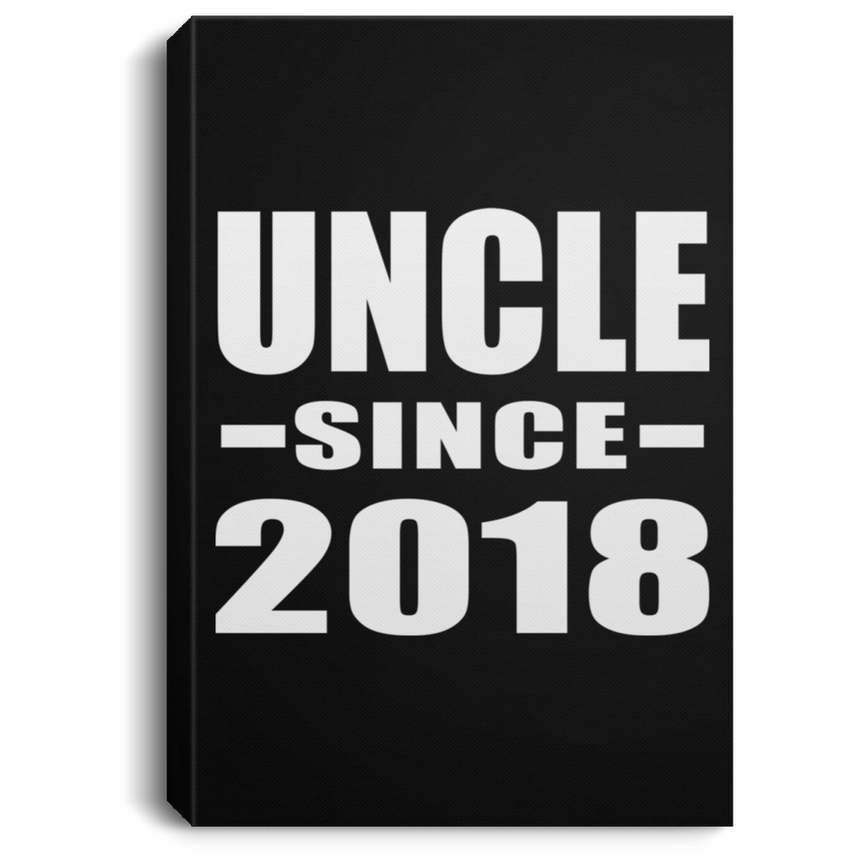 Uncle Since 2018 - Canvas Portrait