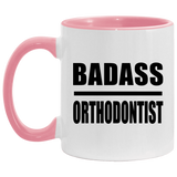 Badass Orthodontist - 11oz Accent Mug Pink