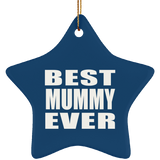 Best Mummy Ever - Star Ornament