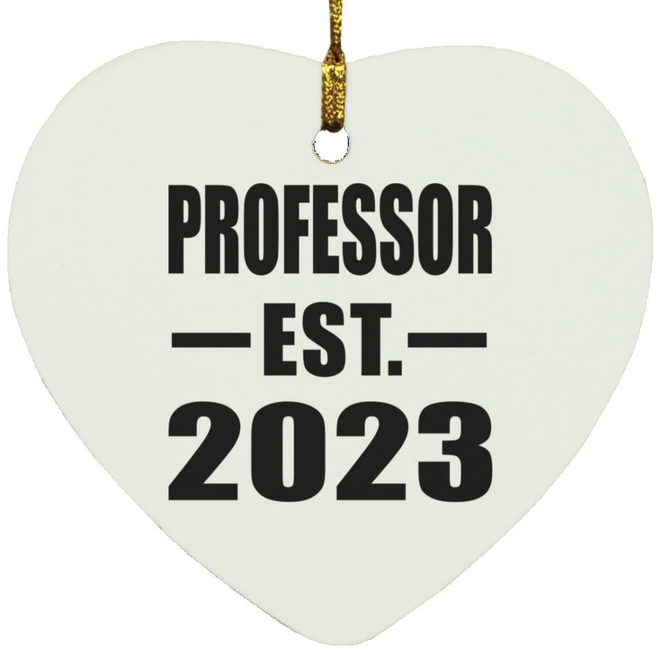 Professor Established EST. 2023 - Heart Ornament