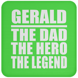 Gerald The Dad The Hero The Legend - Drink Coaster