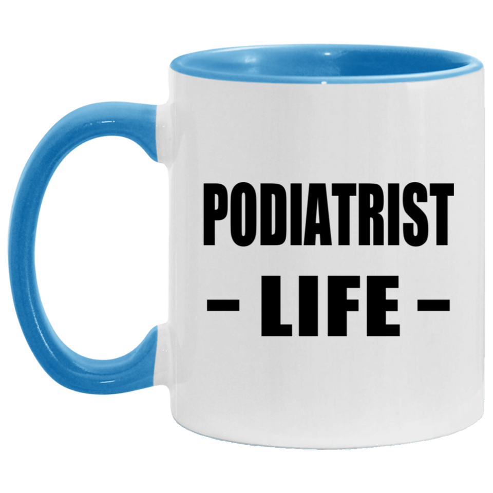 Podiatrist Life - 11oz Accent Mug Blue