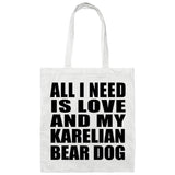 All I Need Is Love And My Karelian Bear Dog - Tote Bag White