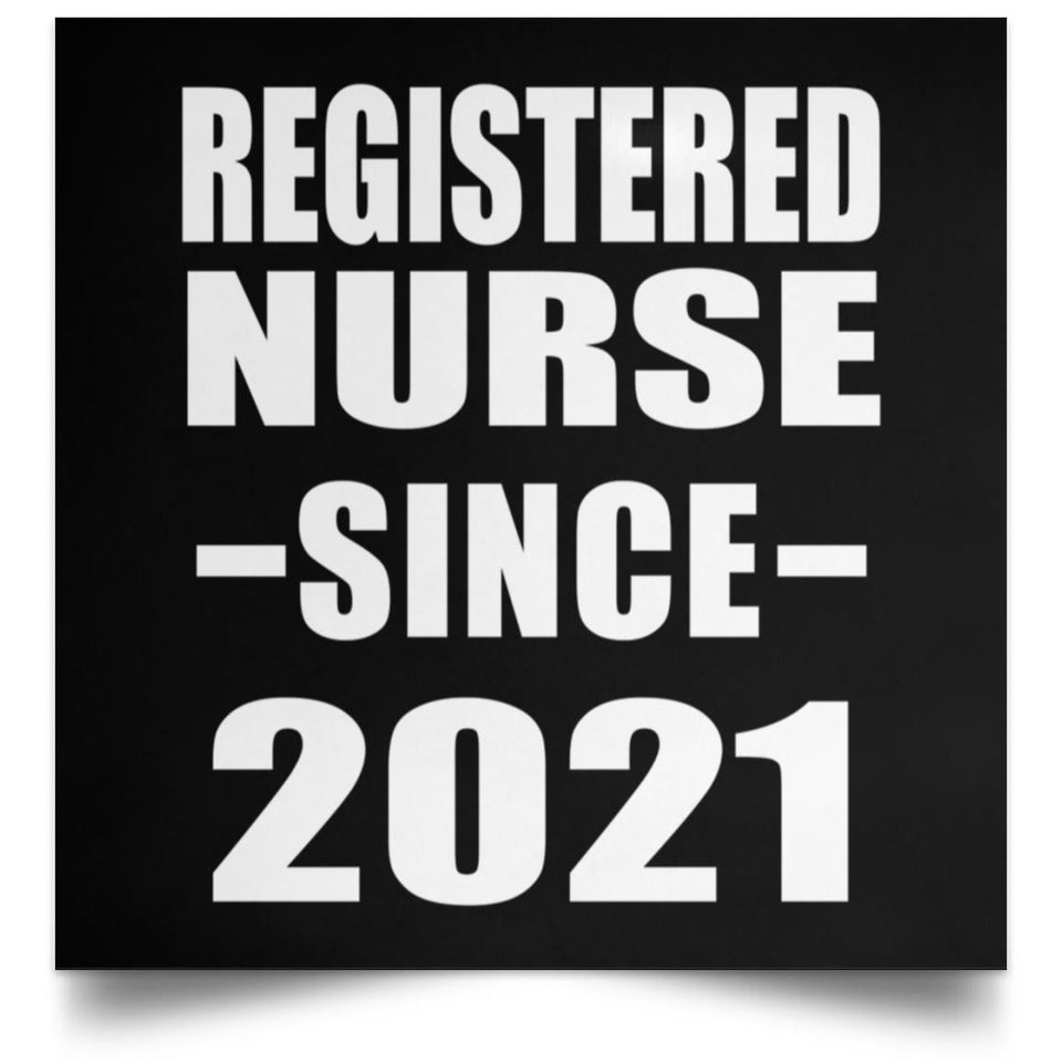 Registered Nurse Since 2021 - Poster Square
