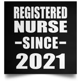Registered Nurse Since 2021 - Poster Square