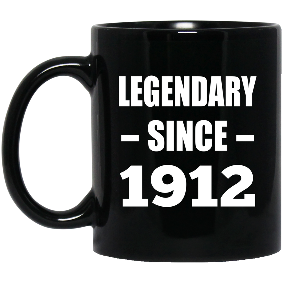 112th Birthday Legendary Since 1912 - 11oz Coffee Mug Black