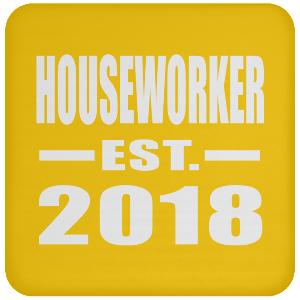 Houseworker Established EST. 2018 - Drink Coaster