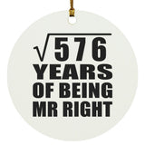 24th Anniversary Square Root of 576 Years of Being Mr Right - Circle Ornament