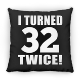 64th Birthday I Turned 32 Twice - Throw Pillow Black