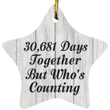 84th Anniversary 30,681 Days Together Who's Counting - Star Ornament F