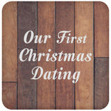 Our First Christmas Dating - Drink Coaster E