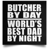 Butcher By Day World's Best Dad By Night - Poster Square
