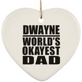 Dwayne World's Okayest Dad - Heart Ornament