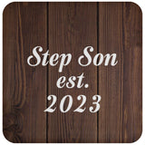 Step Son Established EST. 2023 - Drink Coaster D