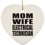 Mom Wife Electrical Technician - Heart Ornament