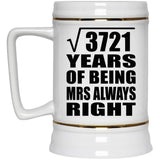 61st Anniversary Square Root of 3721 Years Mrs Always Right - Beer Stein