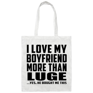 I Love My Boyfriend More Than Luge - Tote Bag White