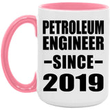 Petroleum Engineer Since 2019 - 15oz Accent Mug Pink