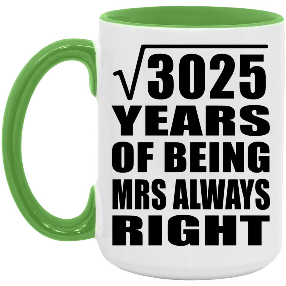 55th Anniversary Square Root of 3025 Years Mrs Always Right - 15oz Accent Mug Green