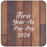 First Year As Pop Pop 2024 - Drink Coaster E
