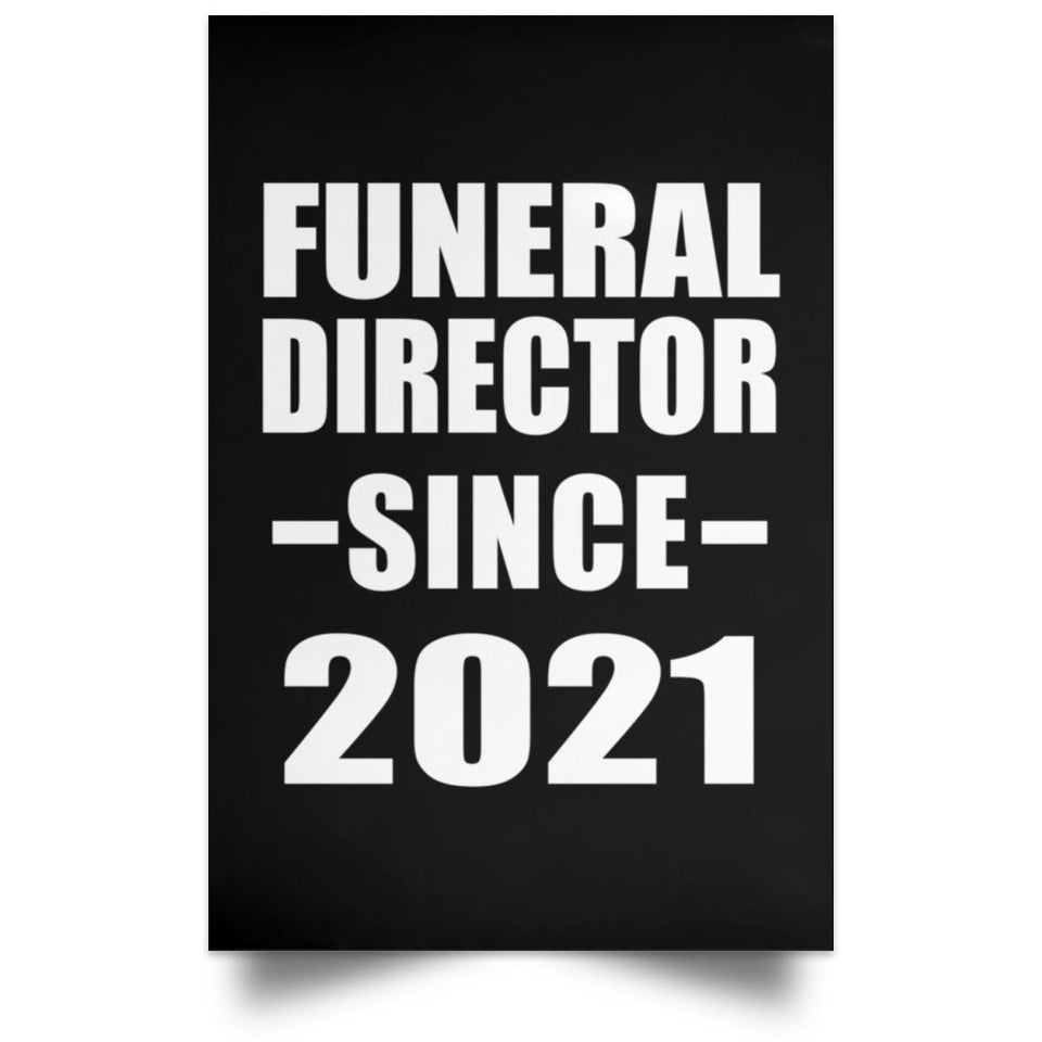 Funeral Director Since 2021 - Poster Portrait
