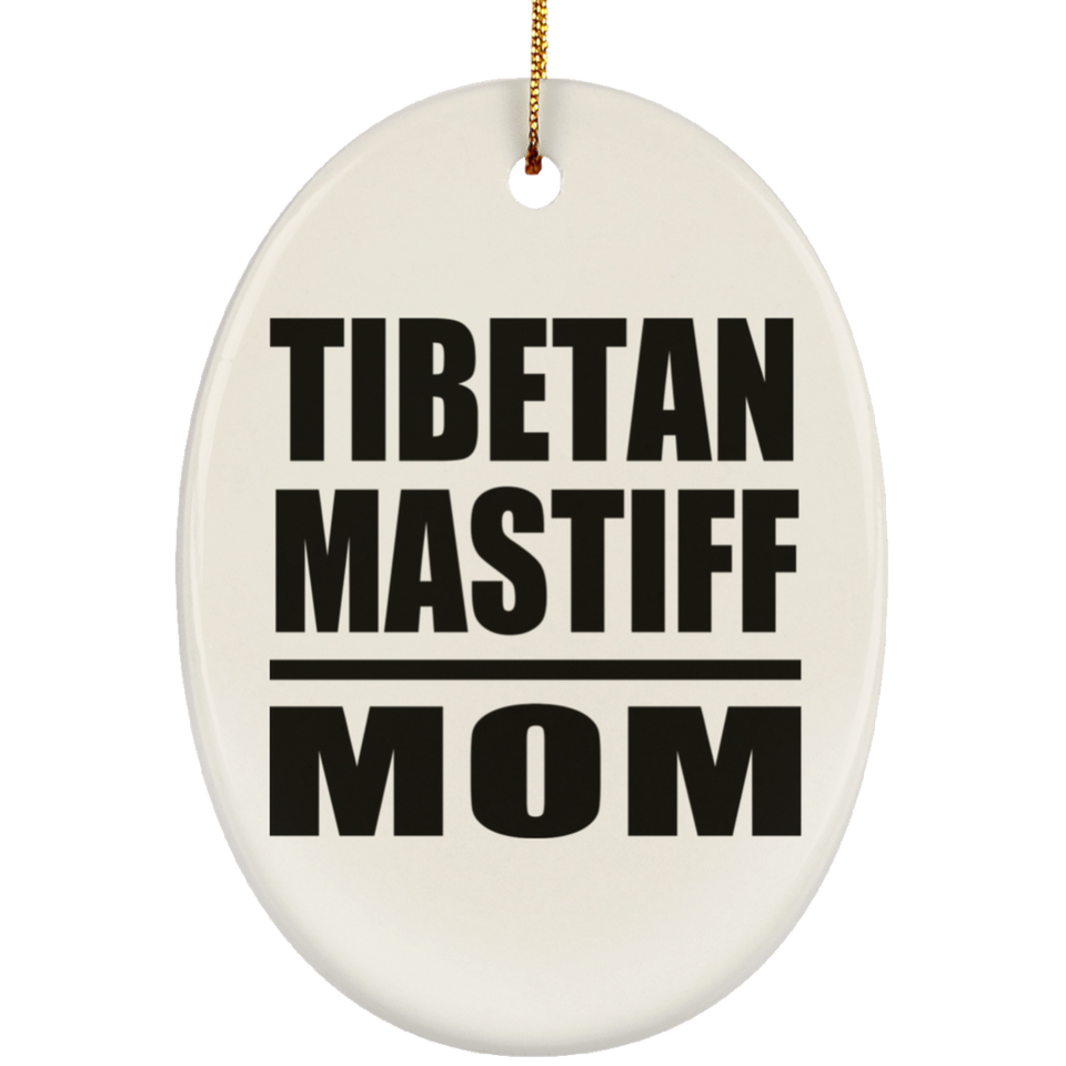 Tibetan Mastiff Mom - Oval Ornament