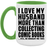 I Love My Husband More Than Collecting Comic Books - 15oz Accent Mug Green
