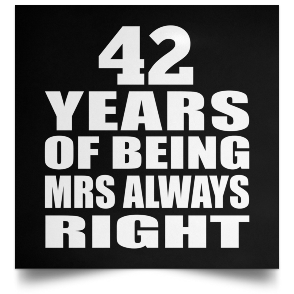 42nd Anniversary 42 Years of Being Mrs Always Right - Poster Square