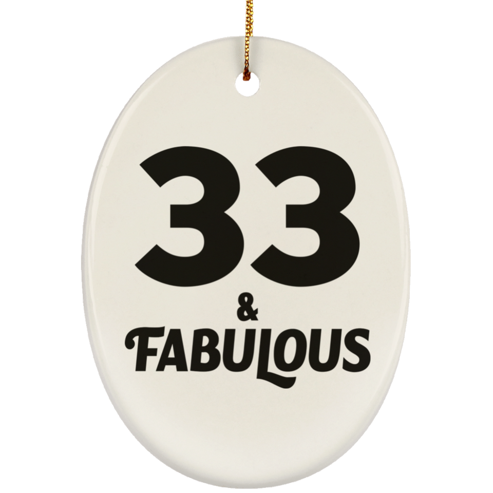 33rd Birthday 33 & Fabulous - Oval Ornament