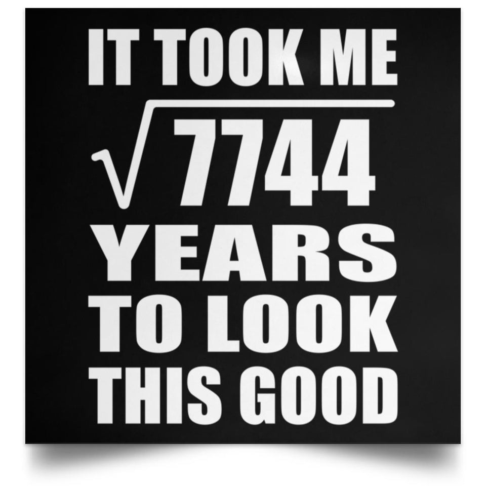 88th Birthday Took Square Root of 7744 Years To Look Good - Poster Square