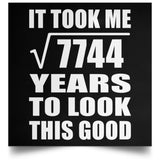 88th Birthday Took Square Root of 7744 Years To Look Good - Poster Square