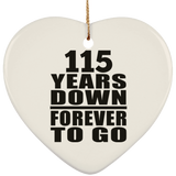 115th Anniversary 115 Years Down Forever to Go - Heart Ornament