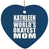Kathleen World's Okayest Mom - Heart Ornament