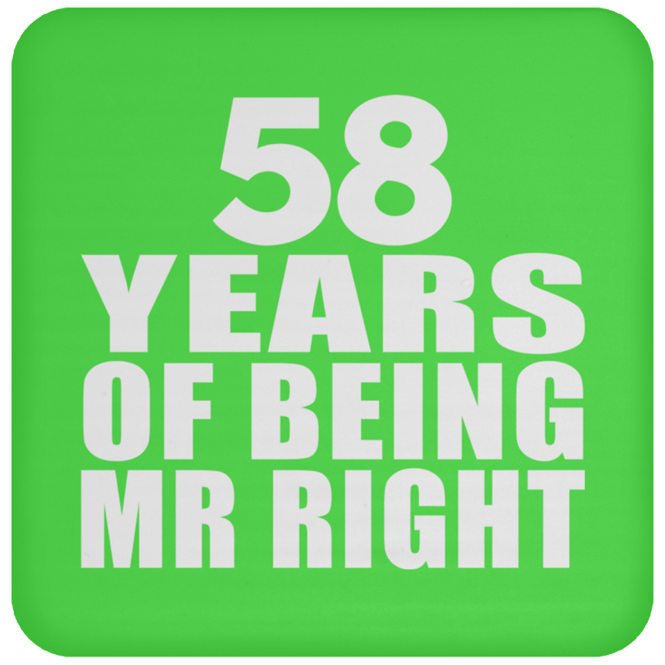 58th Anniversary 58 Years Of Being Mr Right - Drink Coaster