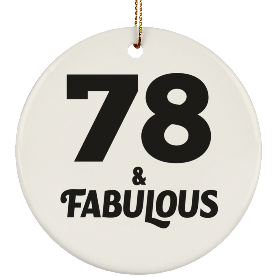 78th Birthday 78 & Fabulous - Circle Ornament