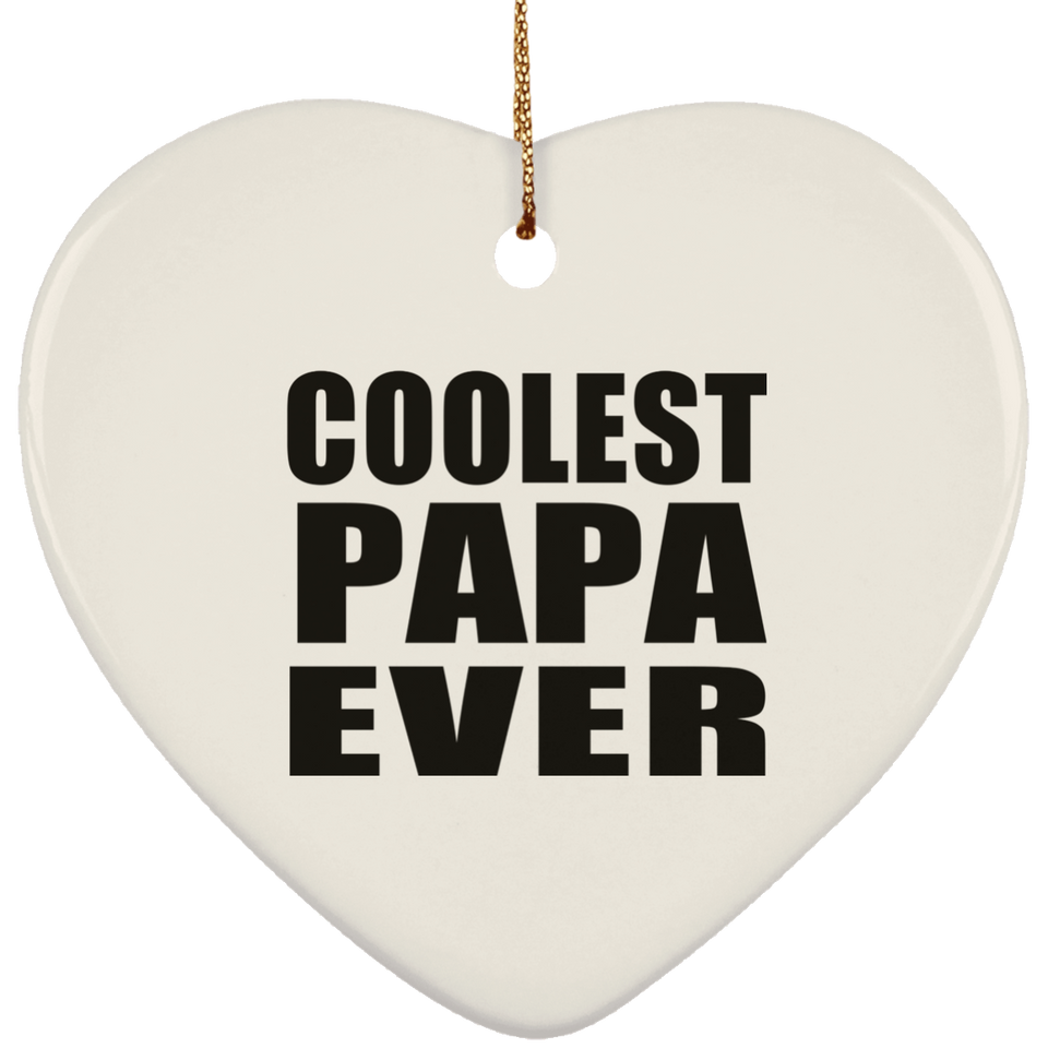 Coolest Papa Ever - Heart Ornament