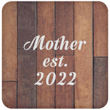 Mother Established Est. 2022 - Drink Coaster E