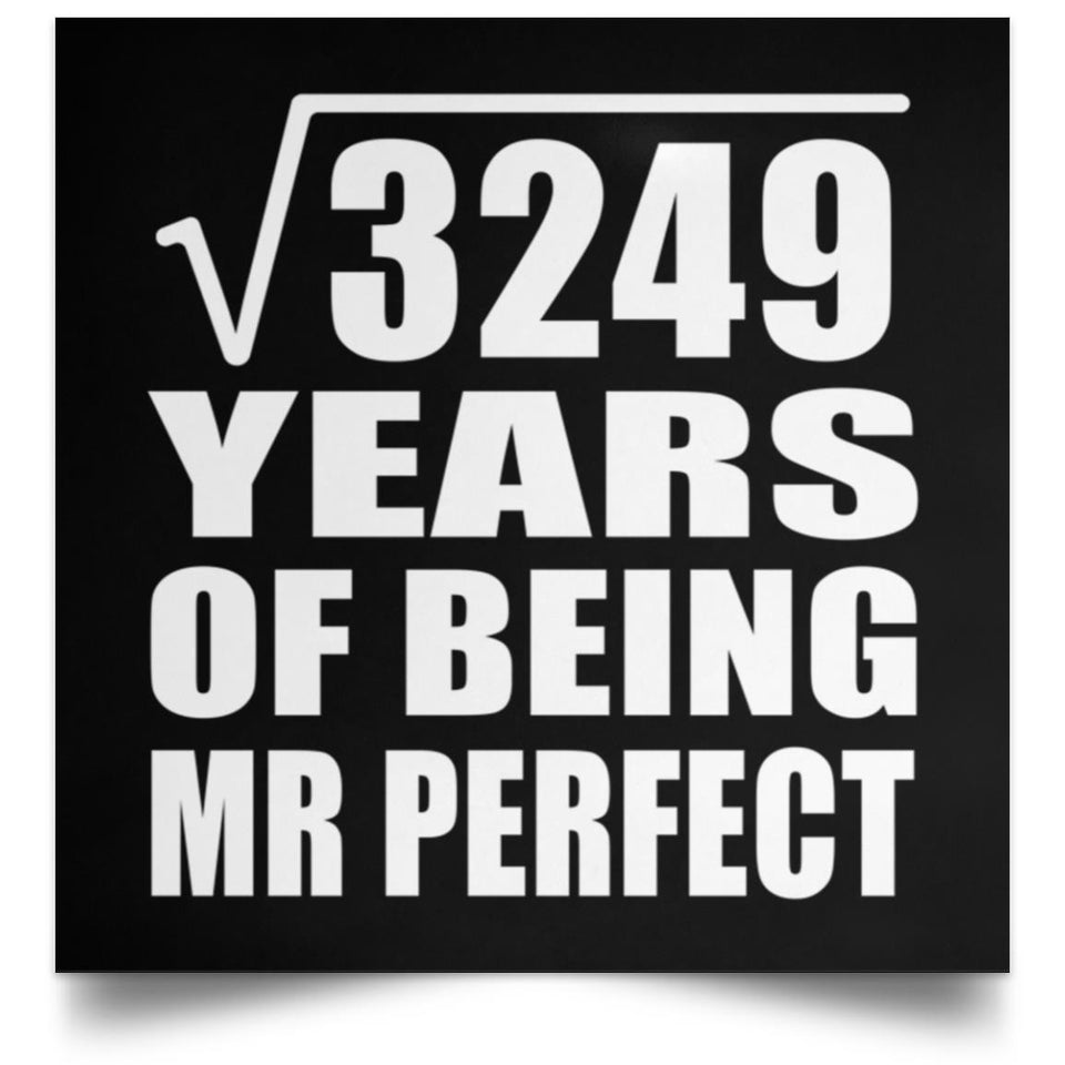 57th Anniversary Square Root of 3249 Years of Mr Perfect - Poster Square