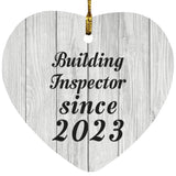 Building Inspector Since 2023 - Heart Ornament F