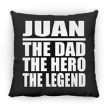 Juan The Dad The Hero The Legend - Throw Pillow Black