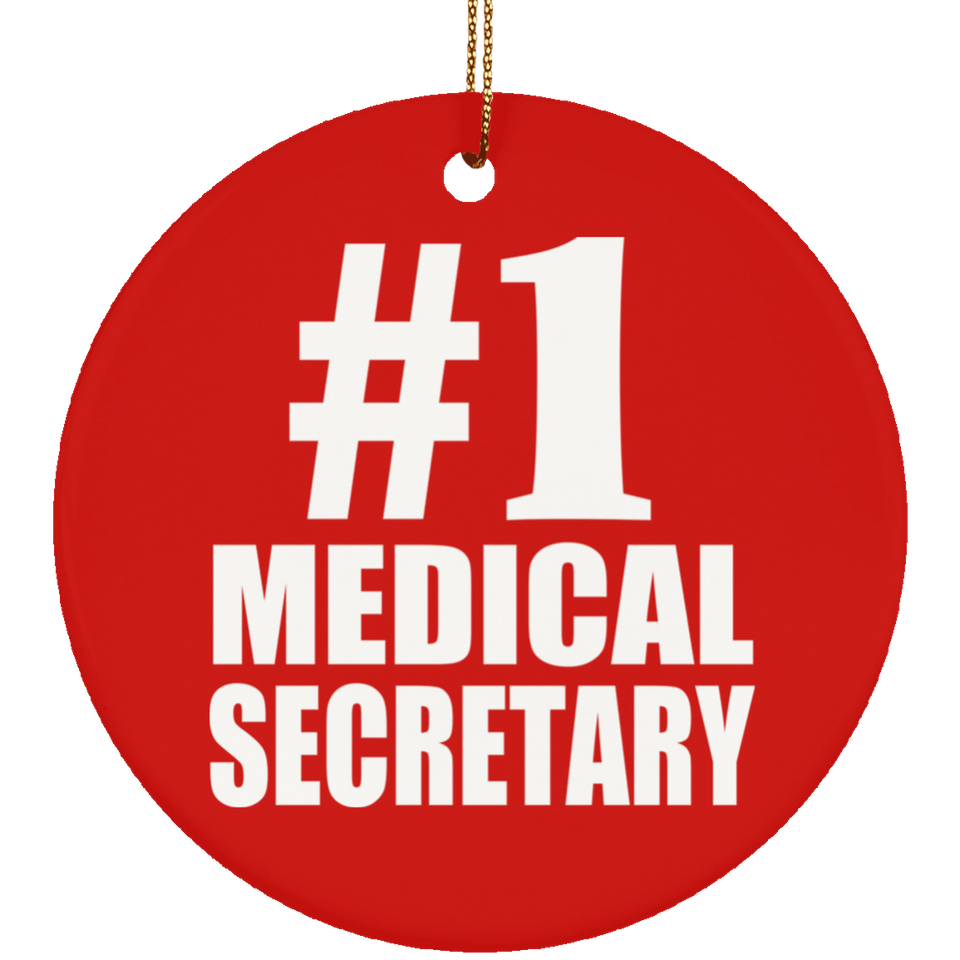 Number One #1 Medical Secretary - Circle Ornament