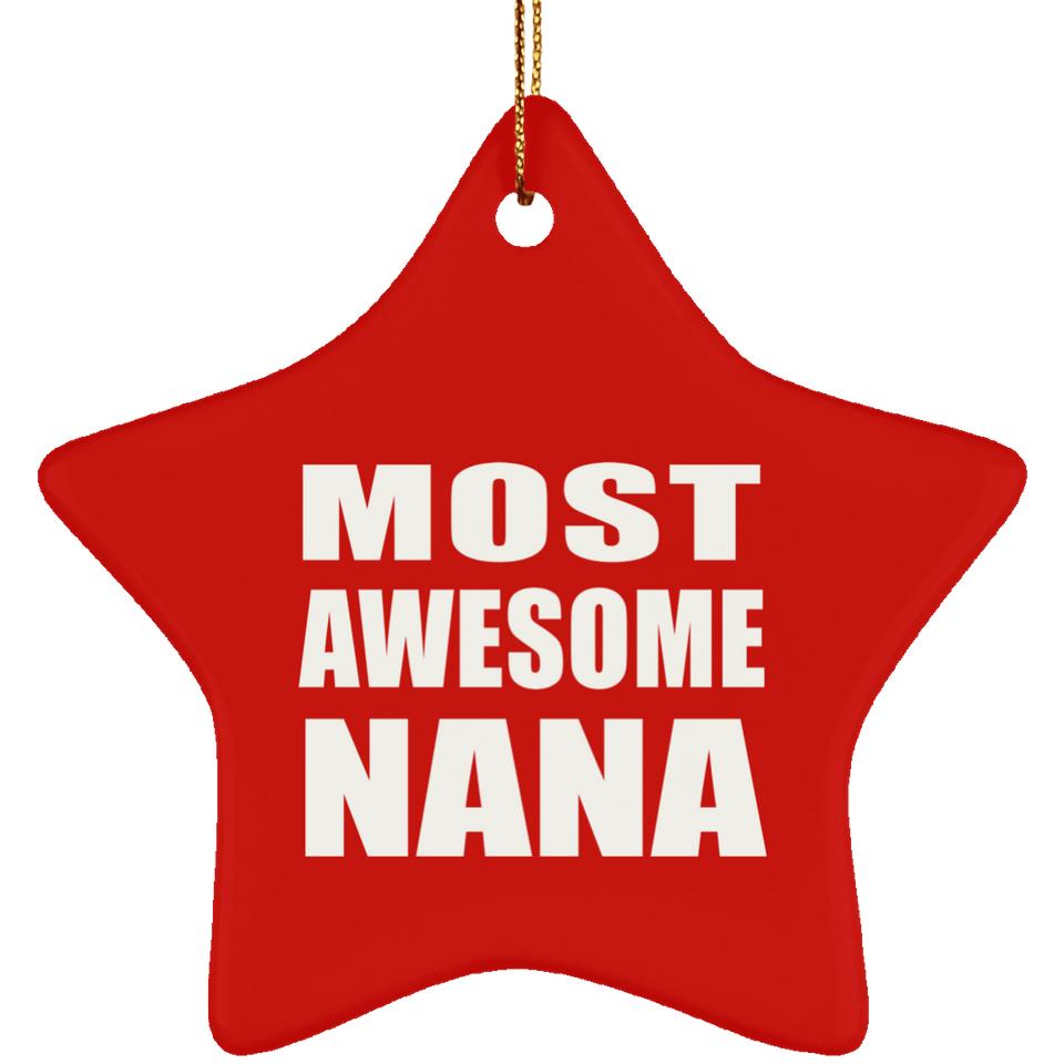 Most Awesome Nana - Star Ornament