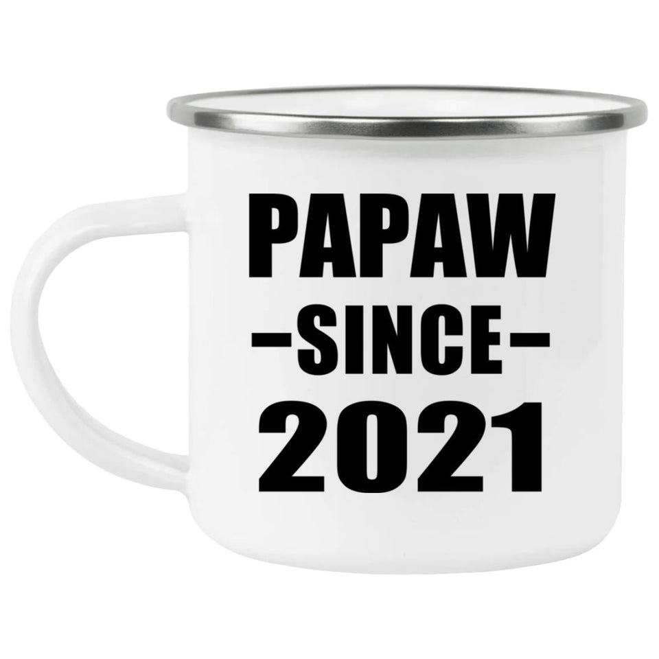 Papaw Since 2021 - 12oz Camping Mug