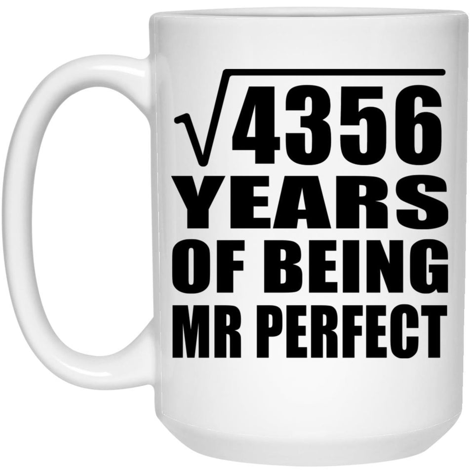 66th Anniversary Square Root of 4356 Years of Mr Perfect - 15oz Coffee Mug