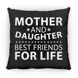 Mother and Daughter, Best Friends For Life - Throw Pillow Black