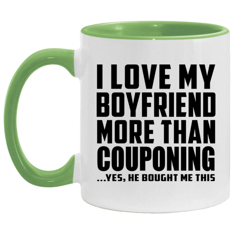 I Love My Boyfriend More Than Couponing - 11oz Accent Mug Green