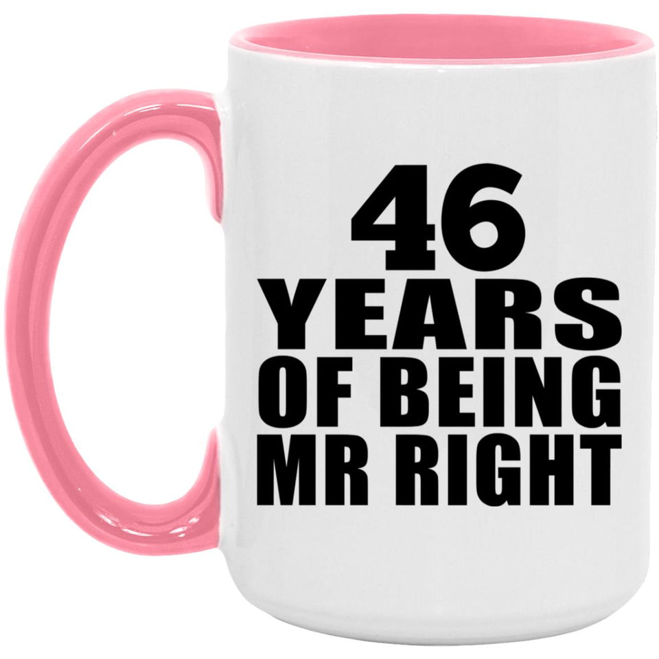 46th Anniversary 46 Years Of Being Mr Right - 15oz Accent Mug Pink