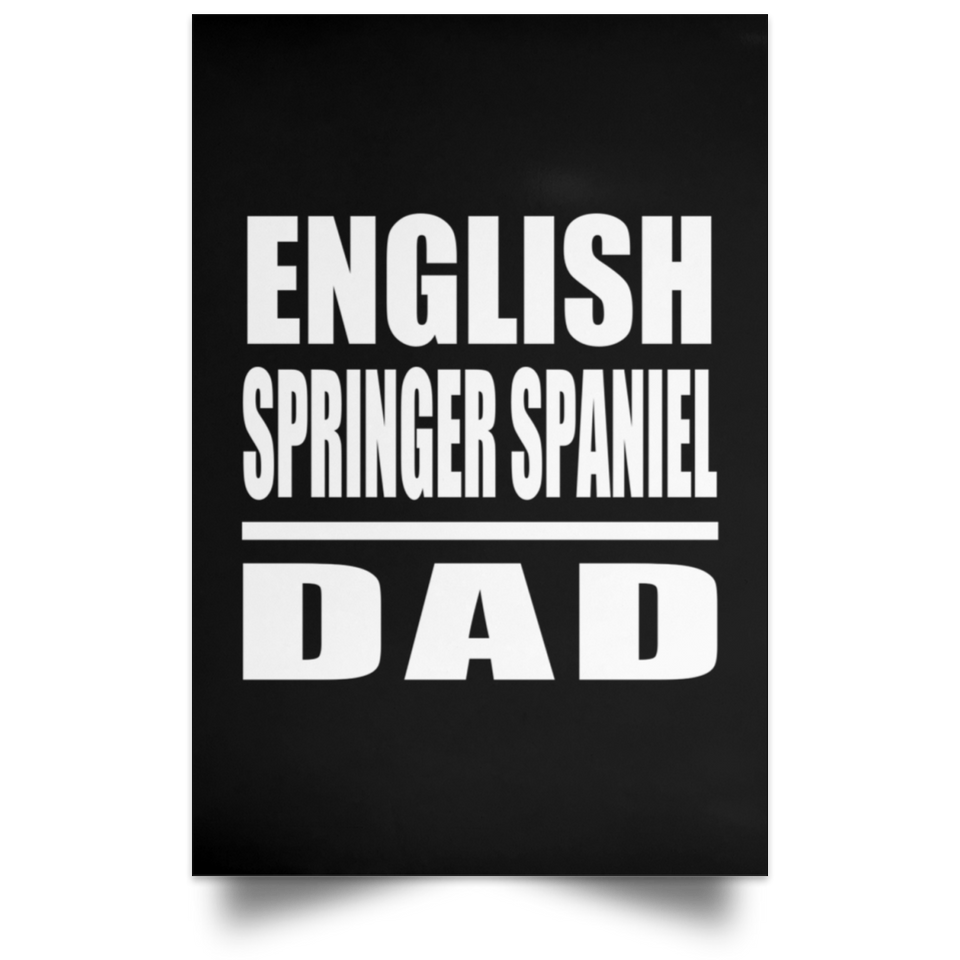 English Springer Spaniel Dad - Poster Portrait